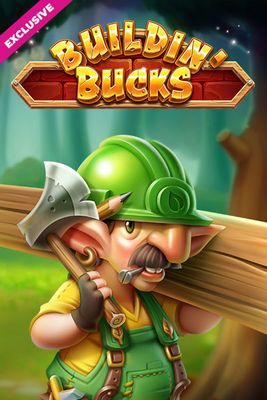 Buildin bucks exclusive